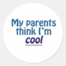 My Parents Think I'm Cool Sticker
