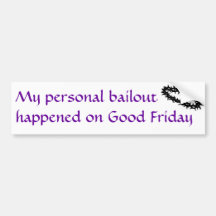 My Personal Bailout Bumper Sticker