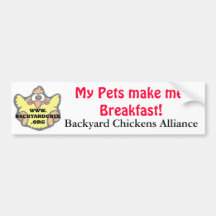 My Pets make me Breakfast! Bumpersticker Bumper Stickers