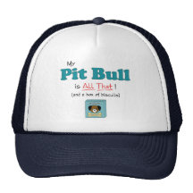 My Pit Bull is All That!