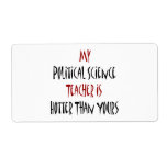 My Political Science Teacher Is Hotter Than Yours Personalised Shipping Labels