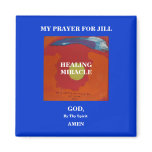 MY PRAYER FOR JILL REFRIGERATOR MAGNET