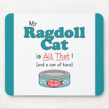 My Ragdoll Cat is All That! Funny Kitty Mousepads