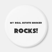 MY Real Estate Broker ROCKS! Refrigerator Magnets
