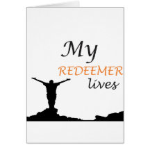 My redeemer lives greeting cards