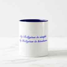 My Religion is simpleMy Religion is kindness. Coffee Mug