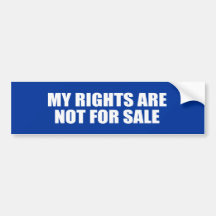 MY RIGHTS ARE NOT FOR SALE - .png Bumper Stickers