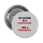 My saviour is a carpenter buttons