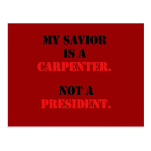 My saviour is a carpenter post card
