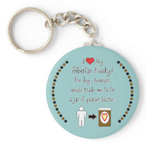 My Siberian Husky Loves Peanut Butter Key Chains