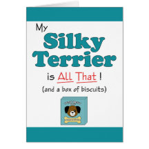 My Silky Terrier is All That! Cards
