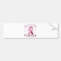 My Sister is a Fighter Pink Bumper Stickers