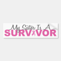 My Sister Is A Survivor (BCA Pink Ribbon) Bumper Stickers