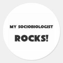 MY Sociobiologist ROCKS! Stickers