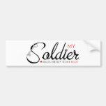 My Soldier Holds the Key to my Heart Bumper Sticker