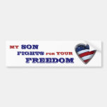 My Son fights for your Freedom Bumper Stickers