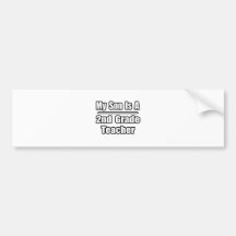 My Son Is A 2nd Grade Teacher Bumper Stickers