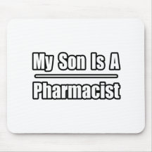 My Son Is A Pharmacist Mousepad