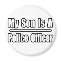 My Son Is A Police Officer