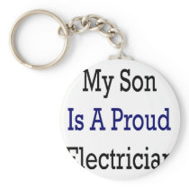 My Son Is A Proud Electrician Keychains