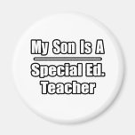 My Son Is A Special Ed. Teacher Refrigerator Magnets