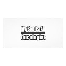 My Son Is An Oncologist Customized Photo Card
