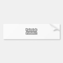 My Son Is An Orthodontist Bumper Sticker