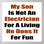 My Son Is Not An Electrician For A Living He Does Print