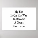 My Son Is On His Way To Become A Great Electrician posters
