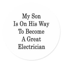 My Son Is On His Way To Become A Great Electrician