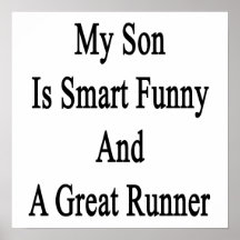 My Son Is Smart Funny And A Great Runner Print