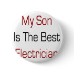 My Son Is The Best Electrician buttons