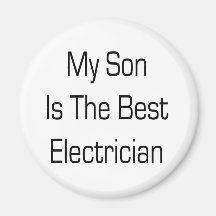 My Son Is The Best Electrician Fridge Magnets