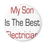My Son Is The Best Electrician magnets