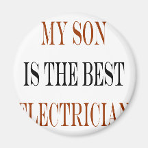My Son Is The Best Electrician Refrigerator Magnet