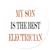 My Son Is The Best Electrician Stickers