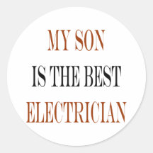 My Son Is The Best Electrician Stickers