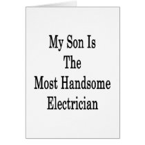My Son Is The Most Handsome Electrician