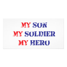 My son, my soldier, my hero photo card