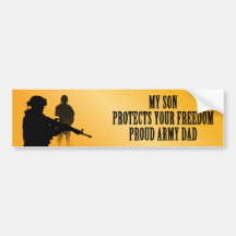 My Son Protects Your Freedom (Army Dad) Bumper Stickers