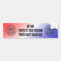 My Son Protects Your Freedom (Coast Guard Dad) Bumper Stickers