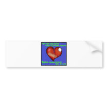 My Son Was Born With A Broken Heart Bumper Sticker