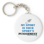 My sport is your sports punishment - CC Keychain