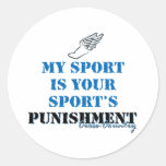 My sport is your sports punishment - CC Round Stickers