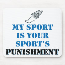 My sport is your sports punishment - track mouse pad