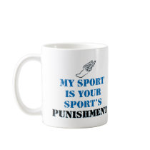 My sport is your sports punishment - track coffee mugs