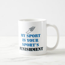 My sport is your sports punishment - track coffee mugs