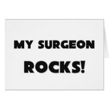 MY Surgeon ROCKS! Greeting Cards