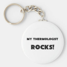 MY Thermologist ROCKS! Keychain