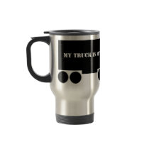 My Truck Is My Life Coffee Mugs